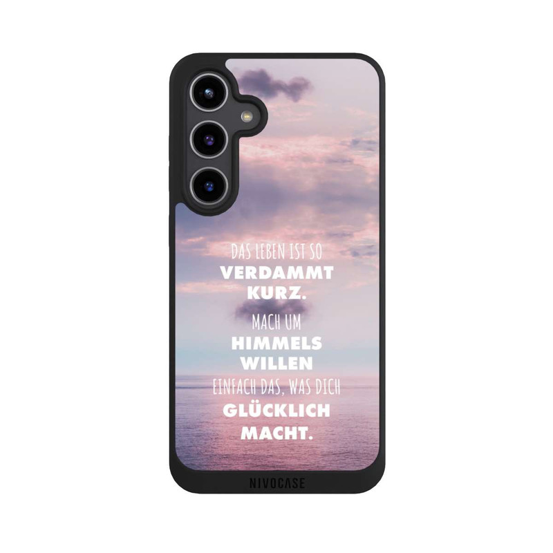 Galaxy S24 + NIVOpure Das Leben Ist So Verdammt Kurz