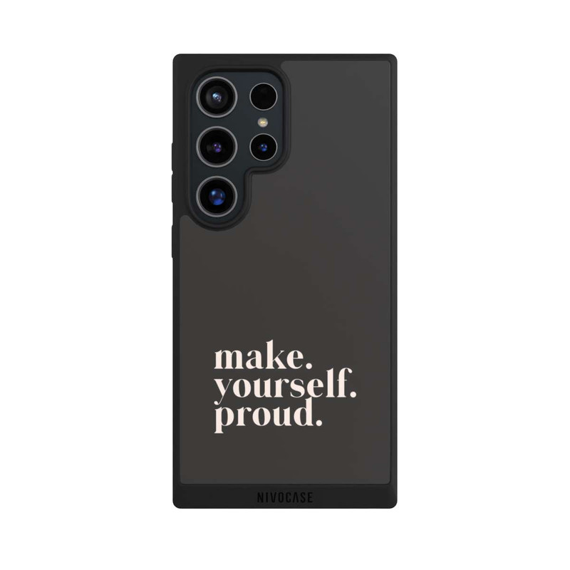 Galaxy S24 Ultra NIVOpure Make Yourself Proud Quote
