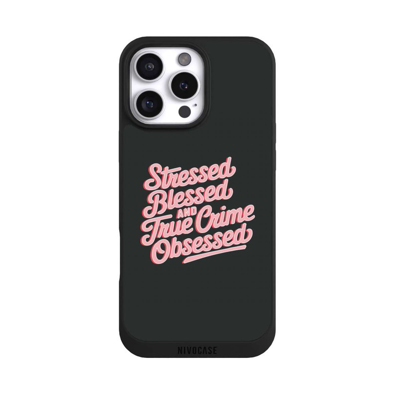iPhone 16 Pro Max NIVOpure Stressed Blessed and True Crime Obsessed