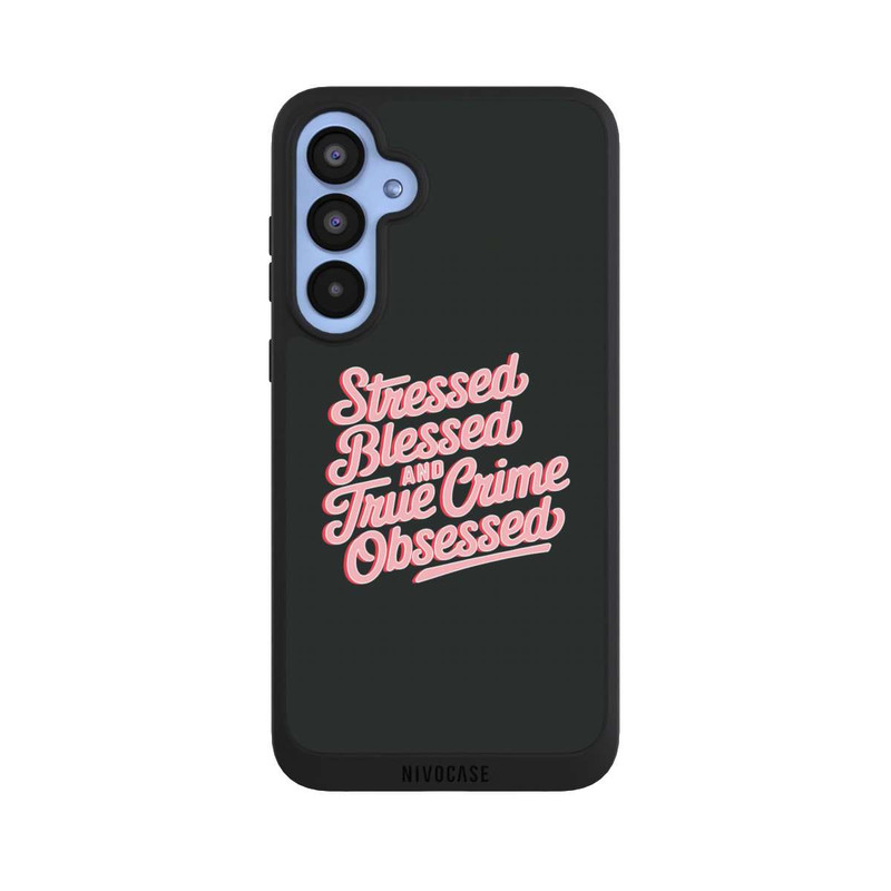 Galaxy A55 5G NIVOpure Stressed Blessed and True Crime Obsessed