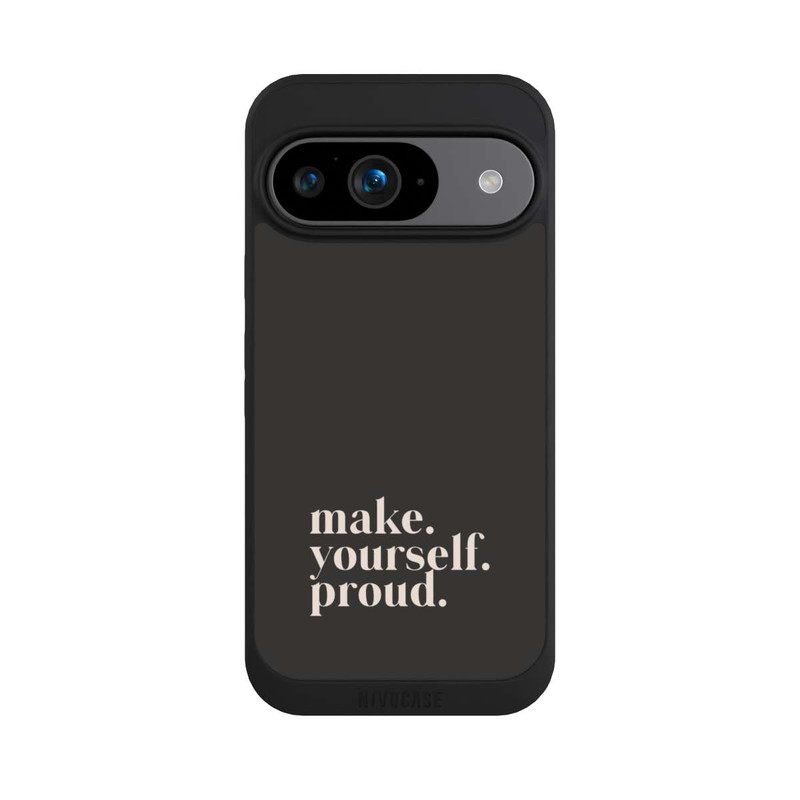 Pixel 9 NIVOpure Make Yourself Proud Quote