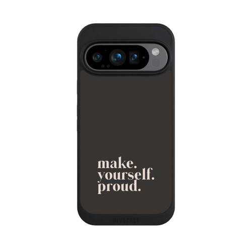 Google Pixel 9 Pro NIVOpure Make Yourself Proud Quote