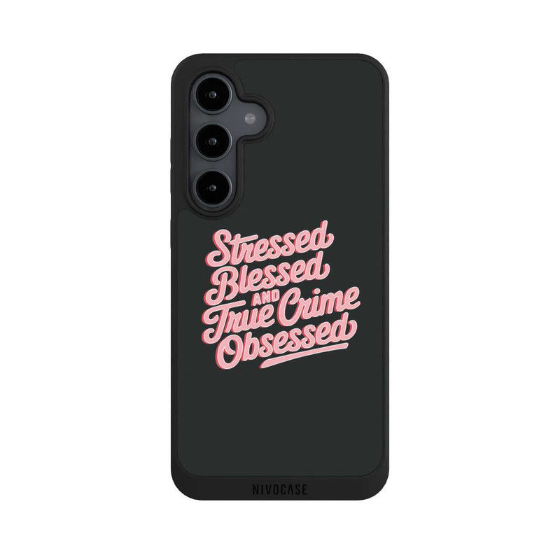 Galaxy S24 FE NIVOpure Stressed Blessed and True Crime Obsessed