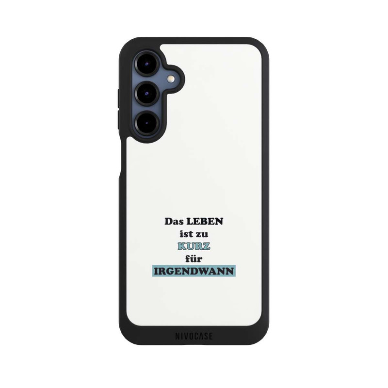 Galaxy A16 5G NIVOpure Das Leben Ist zu Kurz für Irgendwann