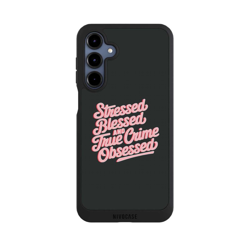 Galaxy A16 5G NIVOpure Stressed Blessed and True Crime Obsessed