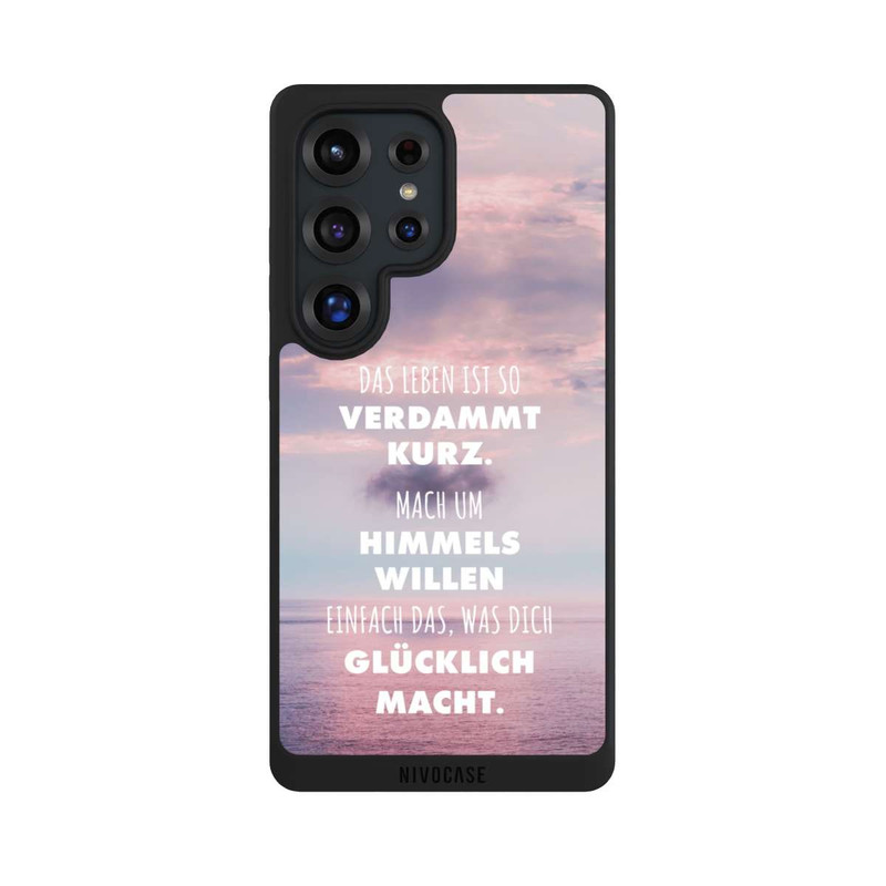 Galaxy S25 Ultra NIVOpure Das Leben Ist So Verdammt Kurz