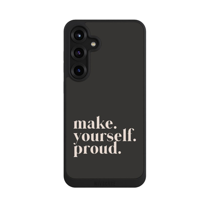 Galaxy S25 + NIVOpure Make Yourself Proud Quote