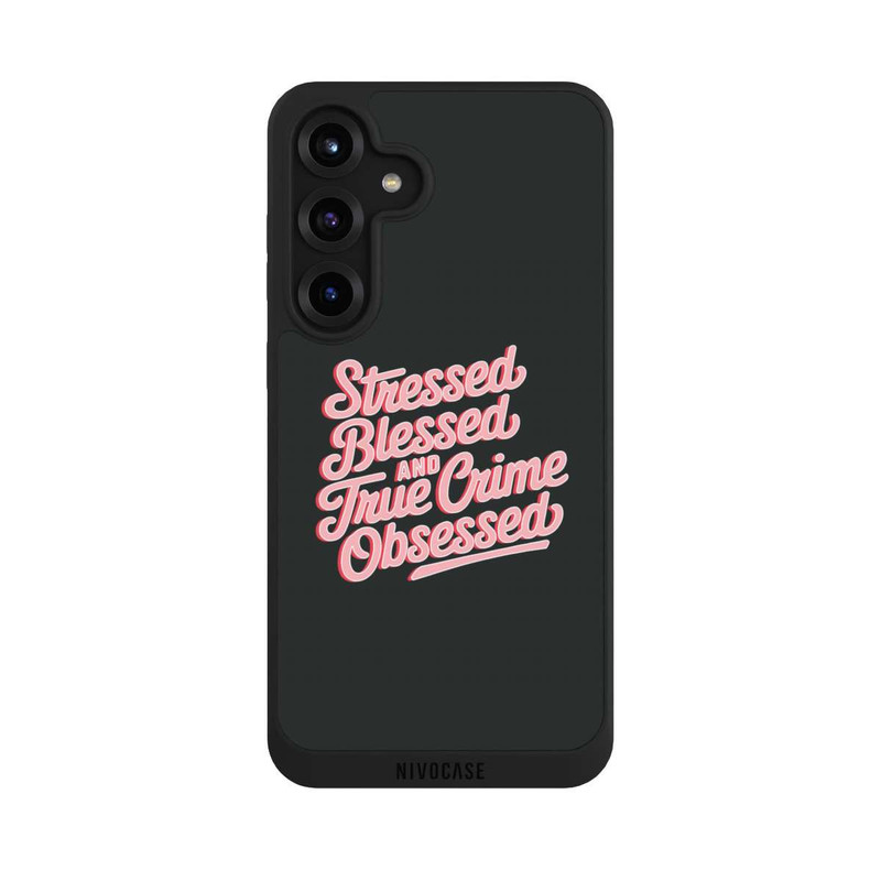 Galaxy S25 + NIVOpure Stressed Blessed and True Crime Obsessed