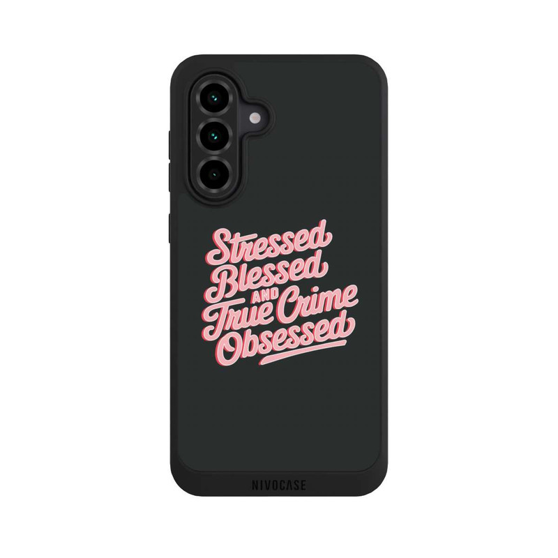 Galaxy A36 5G NIVOpure Stressed Blessed and True Crime Obsessed