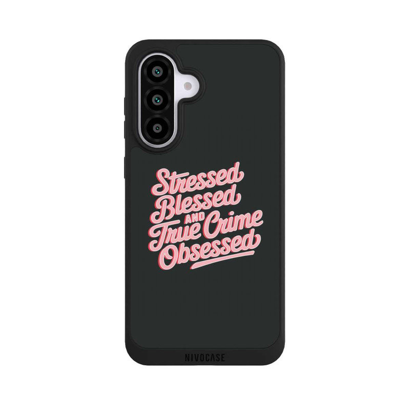 Galaxy A56 5G NIVOpure Stressed Blessed and True Crime Obsessed