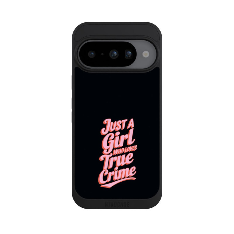 Pixel 10 NIVOpure Just a Girl Who Loves True Crime