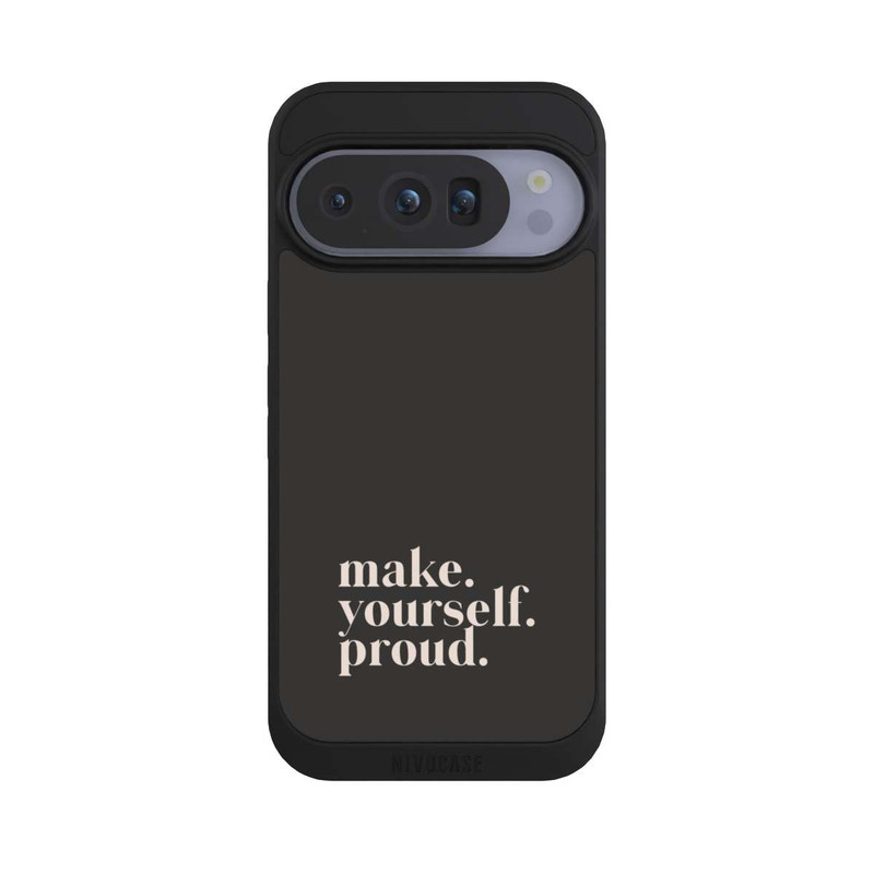 Pixel 10 Pro NIVOpure Make Yourself Proud Quote
