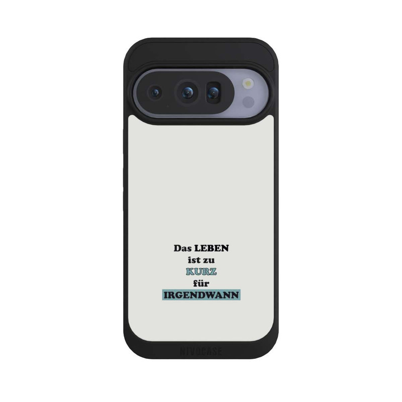 Pixel 10 Pro NIVOpure Das Leben Ist zu Kurz für Irgendwann