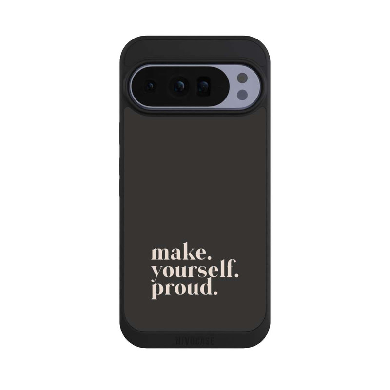Pixel 10 Pro XL NIVOpure Make Yourself Proud Quote