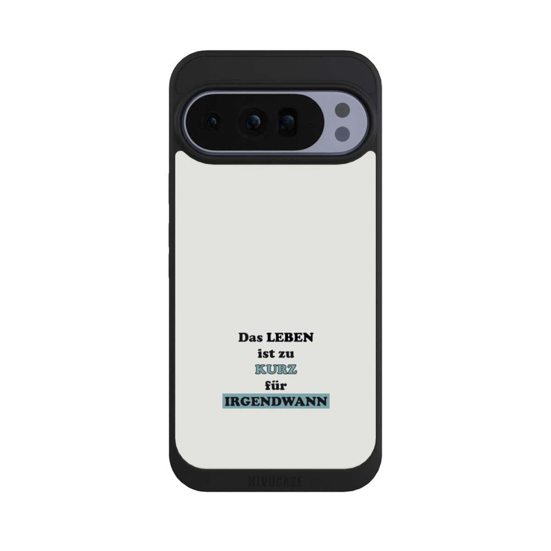 Pixel 10 Pro XL NIVOpure Das Leben Ist zu Kurz für Irgendwann