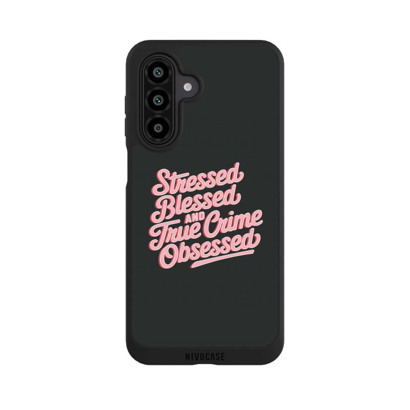 Galaxy A17 5G NIVOpure Stressed Blessed and True Crime Obsessed