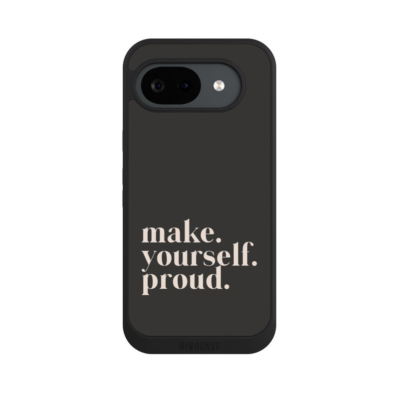 Pixel 10 a NIVOpure Make Yourself Proud Quote