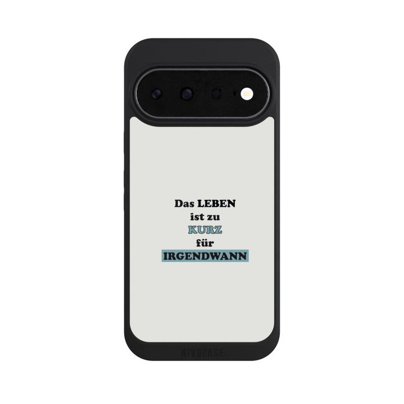 Pixel 11 NIVOpure Das Leben Ist zu Kurz für Irgendwann