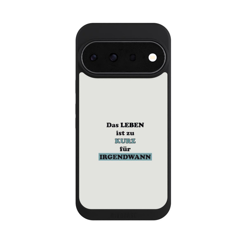 Pixel 11 Pro NIVOpure Das Leben Ist zu Kurz für Irgendwann