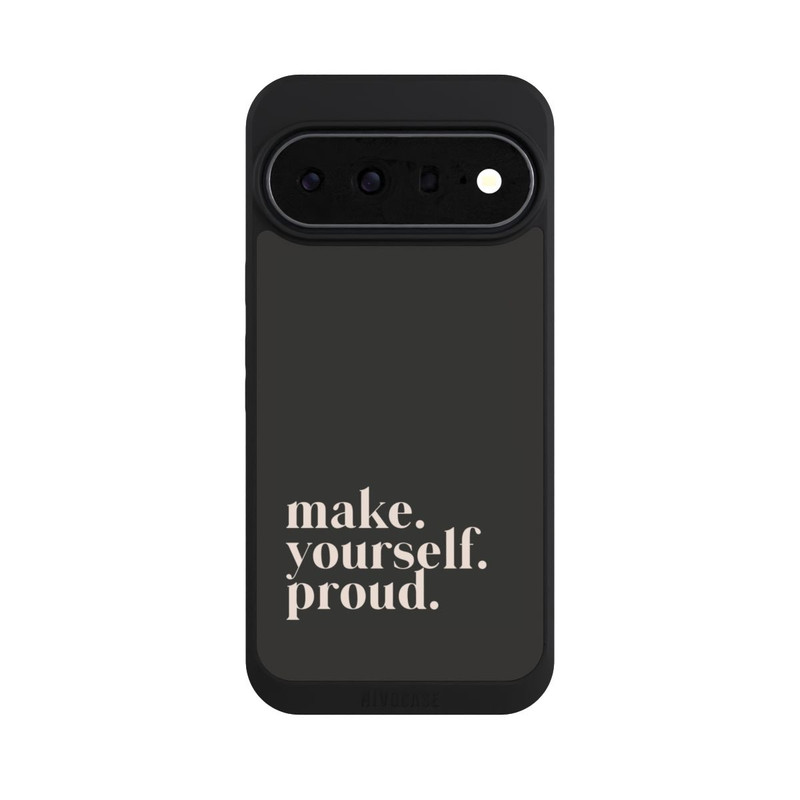 Pixel 11 Pro XL NIVOpure Make Yourself Proud Quote