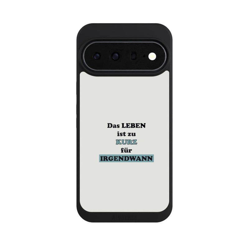 Pixel 11 Pro XL NIVOpure Das Leben Ist zu Kurz für Irgendwann