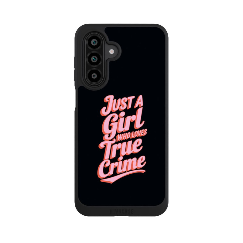 Galaxy A18 5G NIVOpure Just a Girl Who Loves True Crime