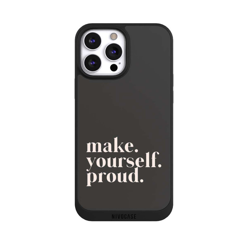 iPhone 13 Pro Max NIVOpure Make Yourself Proud Quote
