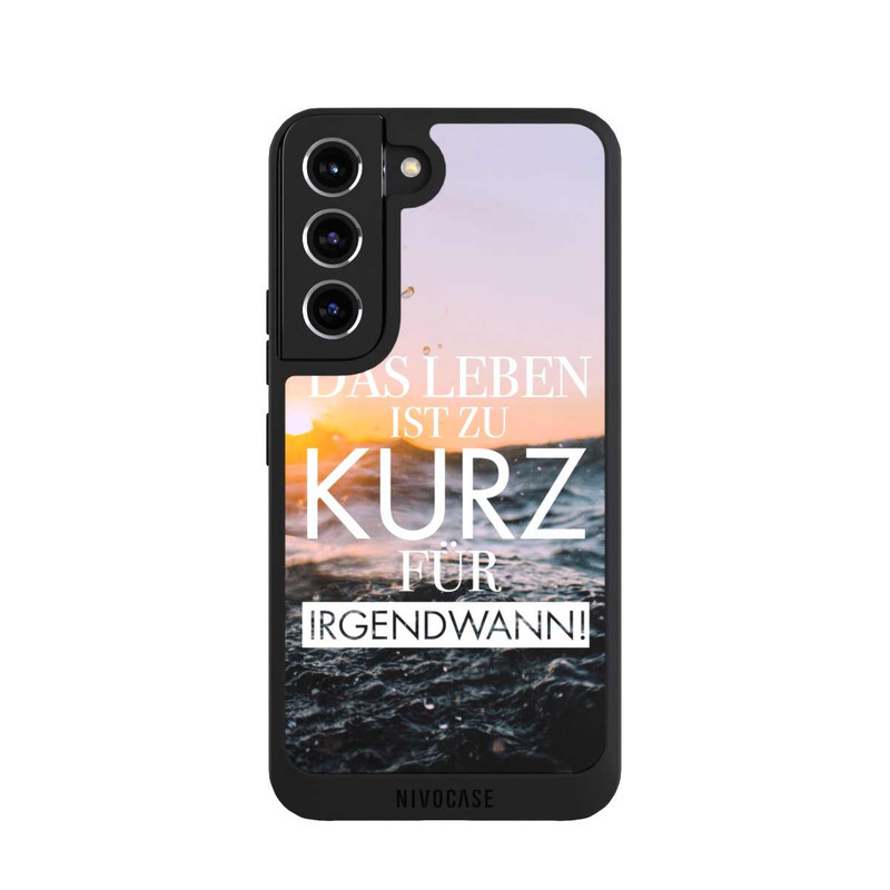 Galaxy S22 NIVOpure Leben zu Kurz für Irgendwann