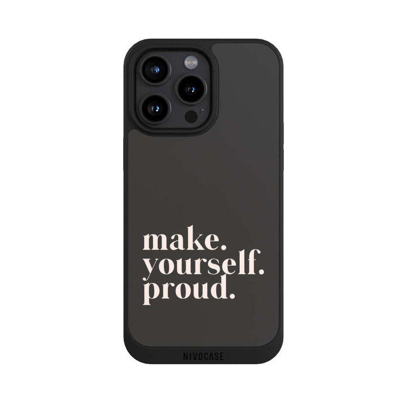 iPhone 15 Pro Max NIVOpure Make Yourself Proud Quote