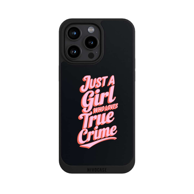 iPhone 15 Pro Max NIVOpure Just a Girl Who Loves True Crime
