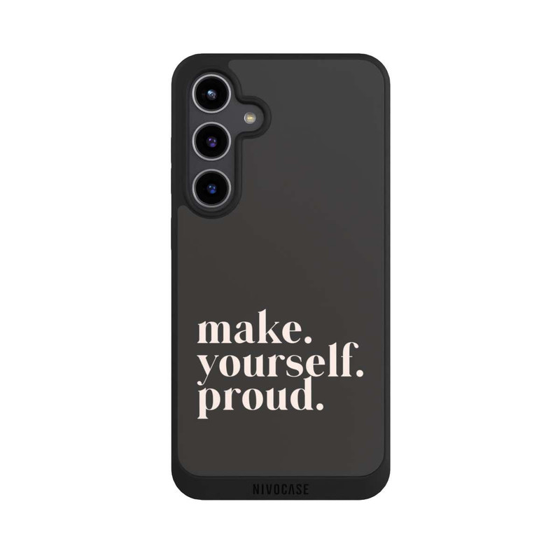 Galaxy S24 + NIVOpure Make Yourself Proud Quote