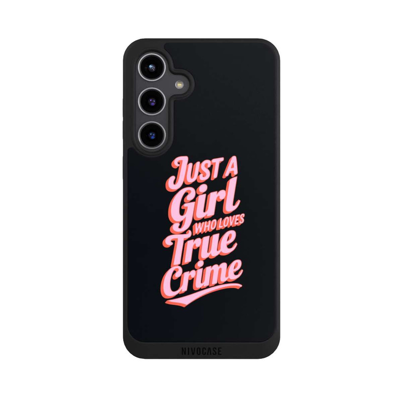 Galaxy S24 + NIVOpure Just a Girl Who Loves True Crime