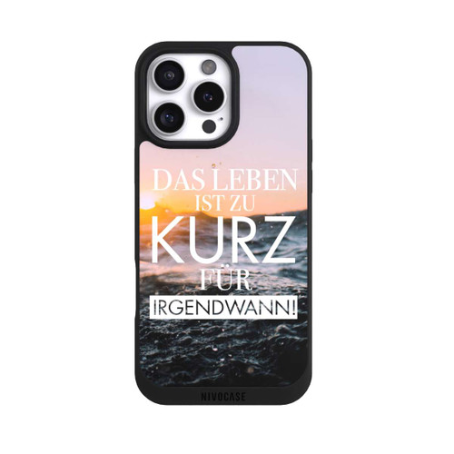 Apple iPhone 16 Pro Max NIVOpure Leben zu Kurz für Irgendwann