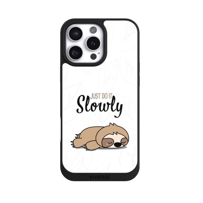 iPhone 16 Pro Max NIVOpure Just Do It Slowly Paresseux