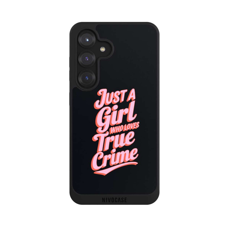 Galaxy S25 NIVOpure Just a Girl Who Loves True Crime