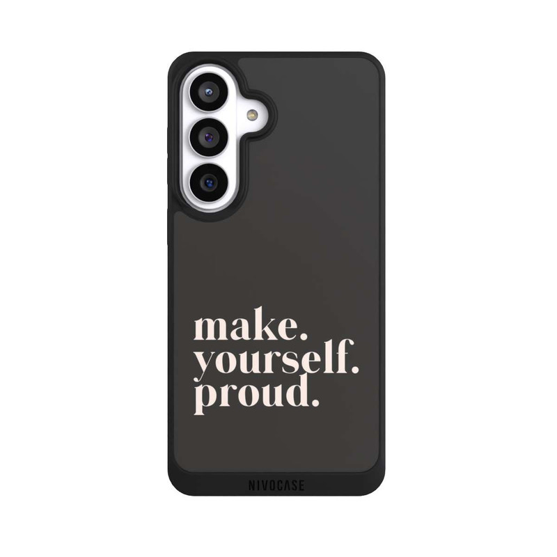 Galaxy S26+ NIVOpure Make Yourself Proud Quote