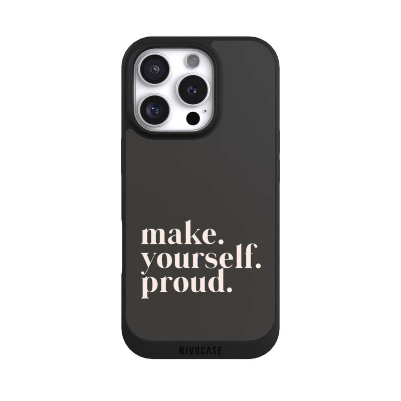 iPhone 16 Pro NIVOpure Make Yourself Proud Quote