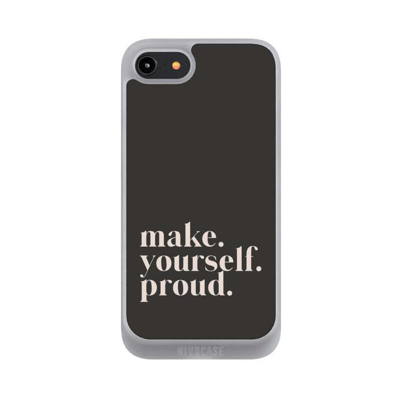 iPhone 7 NIVOpure Make Yourself Proud Quote