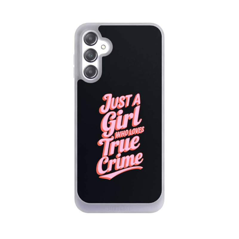 Galaxy A14 5G NIVOpure Just a Girl Who Loves True Crime