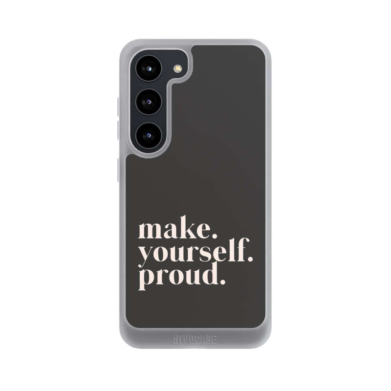 Galaxy S23 NIVOpure Make Yourself Proud Quote