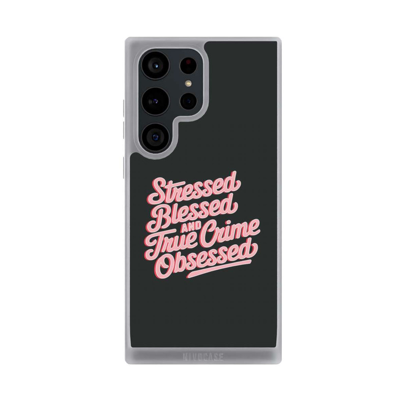Galaxy S23 Ultra NIVOpure Stressed Blessed and True Crime Obsessed