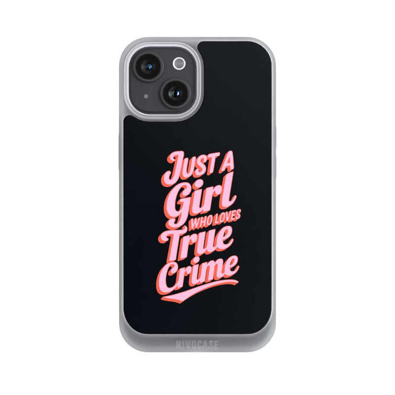 iPhone 15 NIVOpure Just a Girl Who Loves True Crime