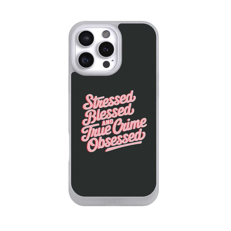 iPhone 16 Pro Max NIVOpure Stressed Blessed and True Crime Obsessed