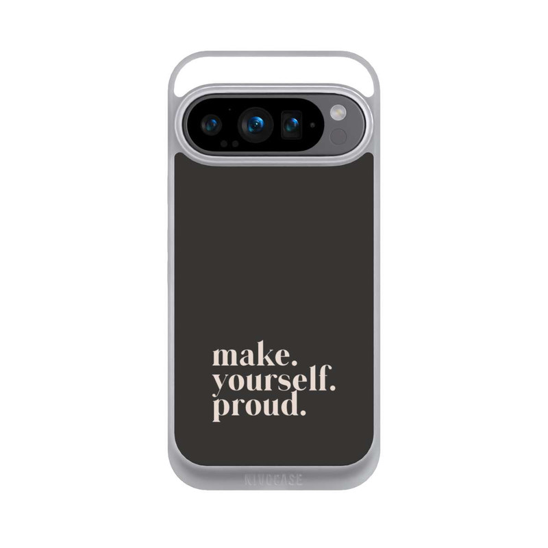 Pixel 9 Pro NIVOpure Make Yourself Proud Quote