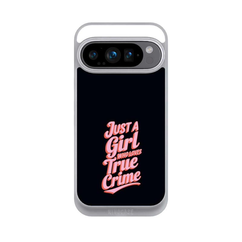 Pixel 9 Pro NIVOpure Just a Girl Who Loves True Crime