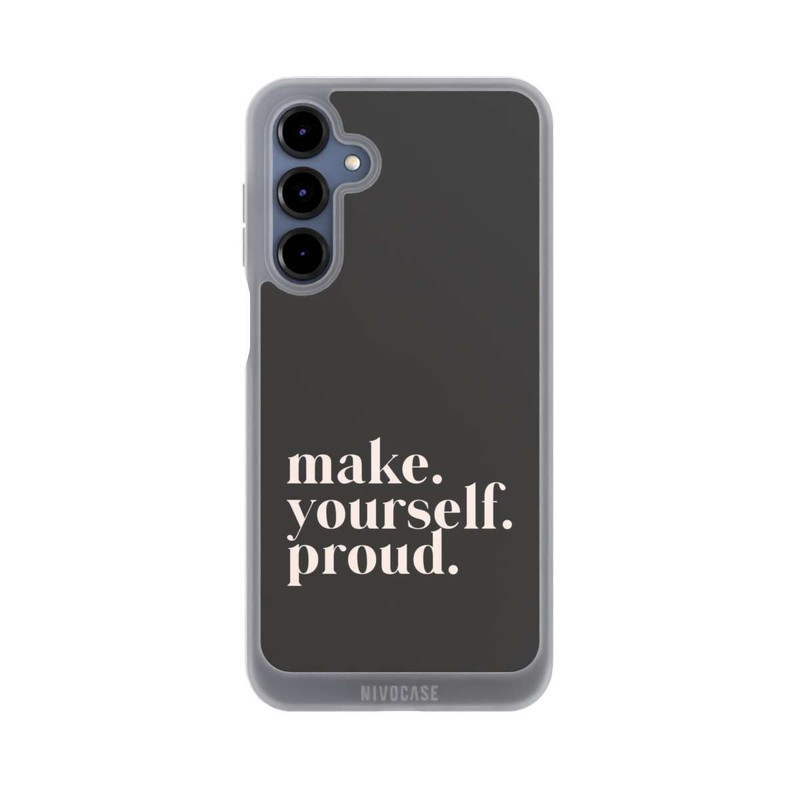 Galaxy A16 5G NIVOpure Make Yourself Proud Quote