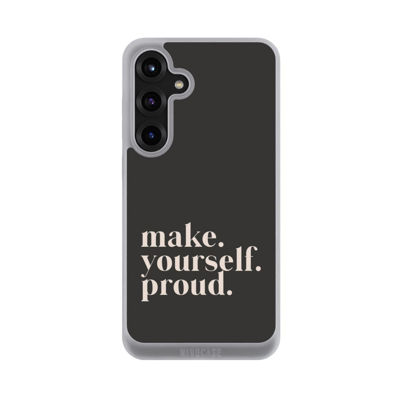 Galaxy S25 + NIVOpure Make Yourself Proud Quote
