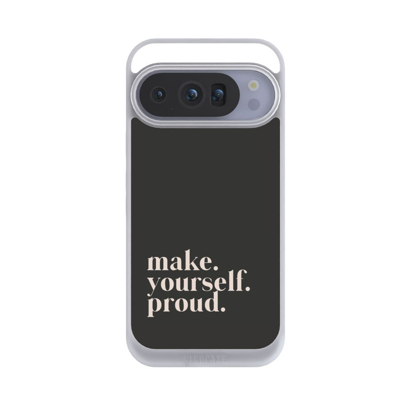 Pixel 10 Pro NIVOpure Make Yourself Proud Quote