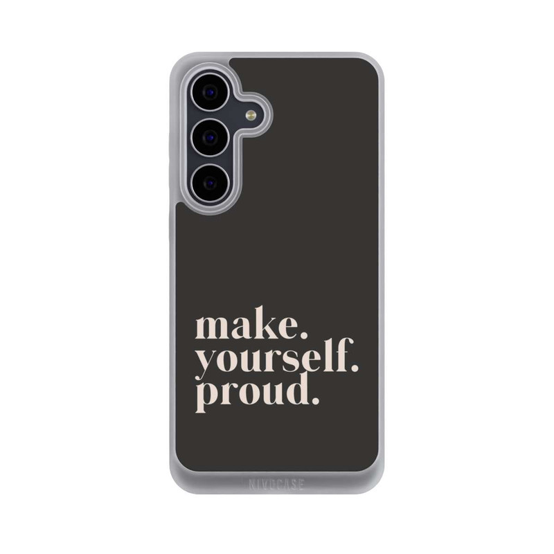 Galaxy S25 FE NIVOpure Make Yourself Proud Quote