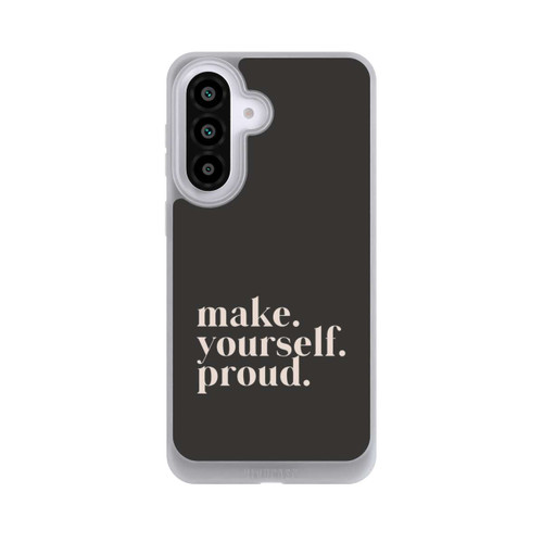 Samsung Galaxy A57 5G NIVOpure Make Yourself Proud Quote